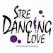 Stre Dancing Love